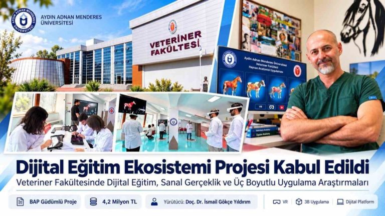 ADÜ Veteriner Fakültesi 'Dijital Eğitim Ekosistemi' projesi kabul edildi
