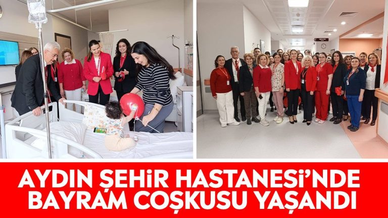 Aydın Şehir Hastanesi’nde bayram coşkusu yaşandı
