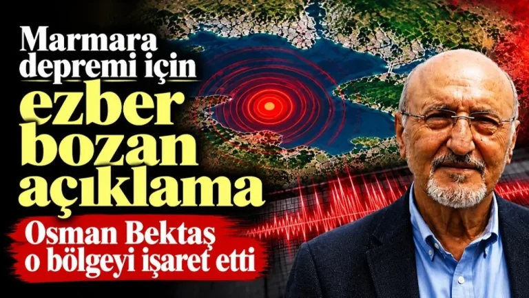 Marmara Depremi İçin Ezber Bozan Açıklama! Prof. Dr. Osman Bektaş O Bölgeyi İşaret Etti