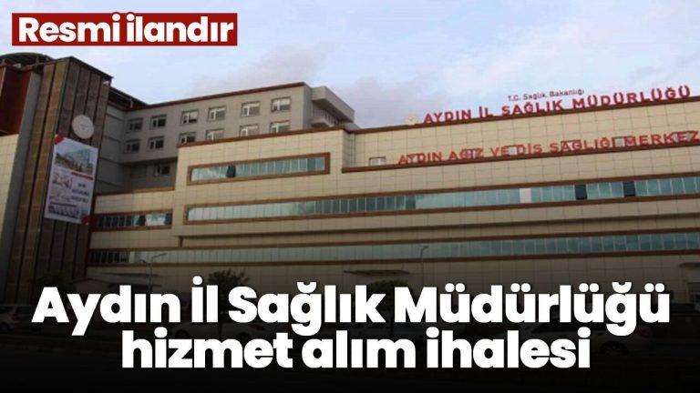 Aydın İl Sağlık Müdürlüğü hizmet alım ihalesi