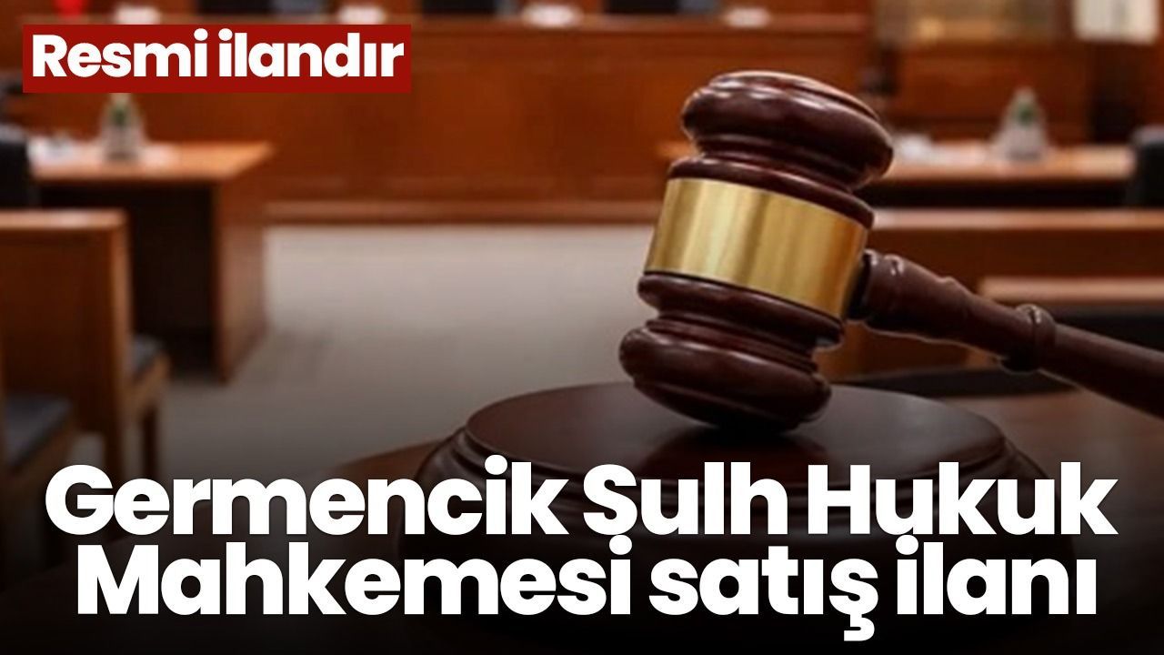 Germencik Sulh Hukuk Mahkemesi satış ilanı