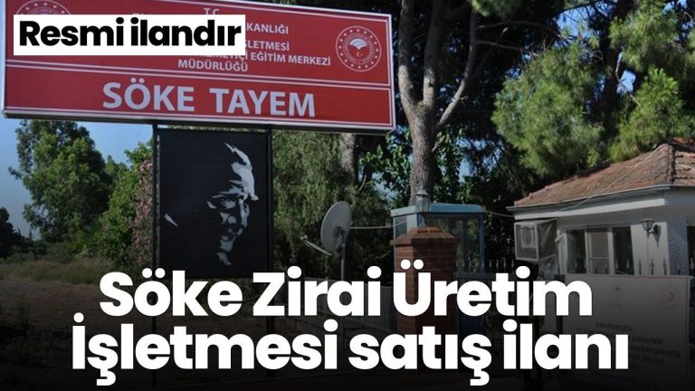 Söke Zirai Üretim İşletmesi satış ilanı