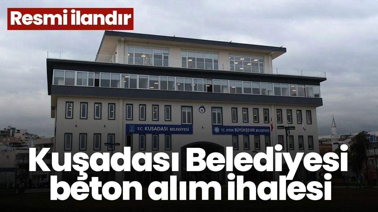 Kuşadası Belediyesi beton alım ihalesi